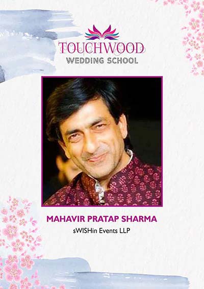 Mahavir Pratap Sharma-Touchwood wedding school